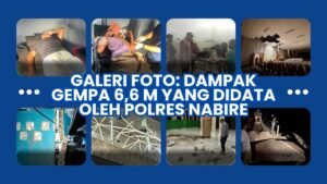 GALERI FOTO: Dampak Gempa 6,6 M yang Didata oleh Polres Nabire